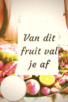 a plate full of fruit with the words van dit frut val jeaf on it