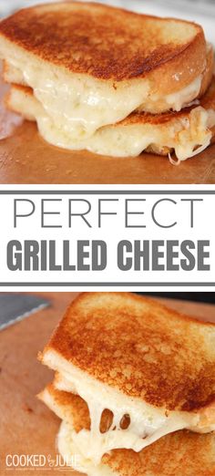 grilled cheese sandwich cut in half on a cutting board with the words perfect grilled cheese