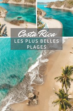 an aerial view of the beach and ocean with text overlaying costa rica les plus belles places