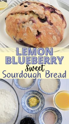 lemon blueberry sweet sourdough bread recipe with ingredients