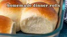 homemade dinner rolls in a casserole dish with the words, homemade dinner rolls