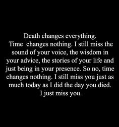 Missing You Quotes Mom, Mom Doesnt Love Me Quotes, Remember Quotes Memories Miss You, It’s Funny How People Change, Greif Sayings Grandpa, Widow Mom Quotes, Widowed Mom Quotes, Miss You Grandad Quotes, My Boyfriend Died Quotes