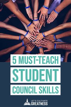 five hands stacked together with the words 5 must - teach student council skills on top