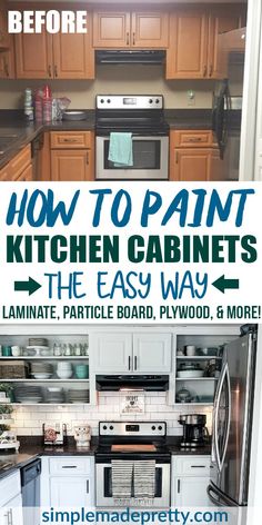 the kitchen cabinets are painted white and have green lettering that says how to paint kitchen cabinets the easy way