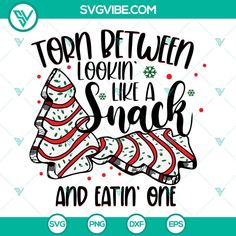 a christmas svg file with the words torn between i look like a snack and eaten one