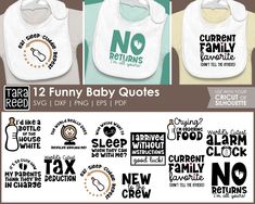 "bundle of 12 baby quotes for bibs and bodysuits, perfect for crafters looking to add a touch of humor to their Cricut crafts for babies. Each quote is sure to bring a smile to everyone's face and make your little one the talk of the town! From \"Current family favorite\" to \"I'd like a bottle of the House White,\" our funny baby quotes are sure to add a unique and playful touch to any baby's wardrobe. Whether you're looking to make a statement or just want to brighten someone's day, our bundle of 12 baby quotes is the perfect way to do it. Sized for baby these designs measure 7\" on the longest side. SAYINGS INCLUDE: - No Returns - I'm all yours - Crying? I'm ordering food - World's cutest alarm clock - and more WHAT YOU GET: 1 ZIP file with all the file types included - 12 SVG files  -