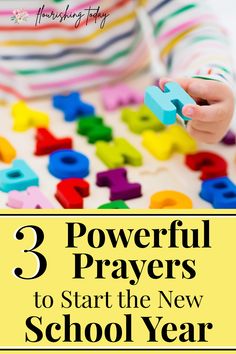 a child playing with letters and numbers in front of the words, 3 powerful prayers to start the new school year