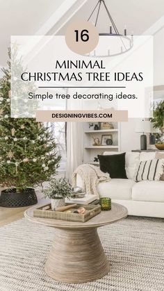 a living room with christmas tree and white couches in the background text reads minimal christmas tree ideas simple tree decorating ideas