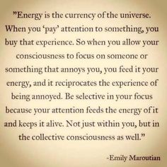 an open book with the words energy is the currency of the universe when you pay attention to something, you buy that experience