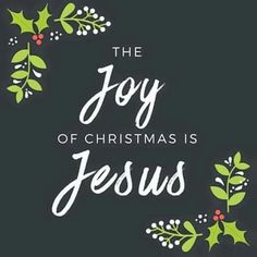 the joy of christmas is jesus