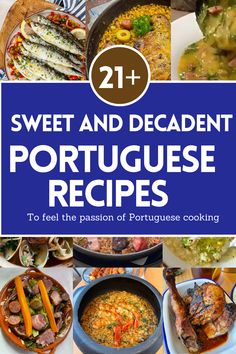 sweet and decadent portuguese recipes to feel the passion of portuguese cooking