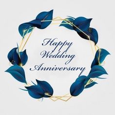 a happy wedding anniversary card with blue leaves