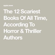 the 12 scariest books of all time, according to horror & thriller authors