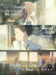 two anime characters with the caption don't change, so people will like you - be yourself and the right person