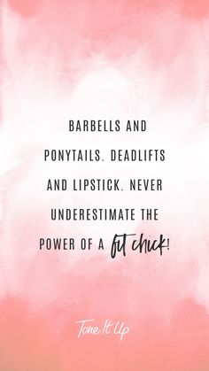 a pink watercolor background with the words,'barbers and ponitails deadlifts and lipstick never underestimite the power of a pitch '