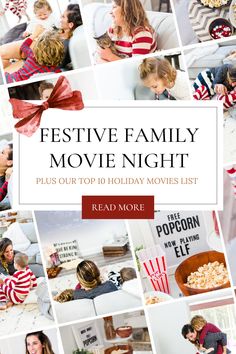 a collage of movies with the words festive family movie night plus our top 10 holiday movies list