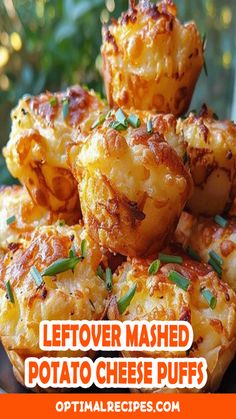 some food is piled on top of each other with the words, leftover mashed potato cheese puffs