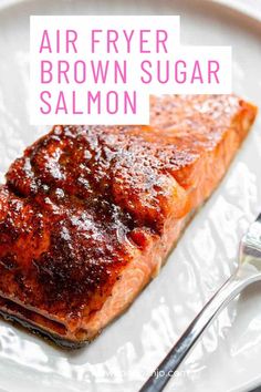 air fryer brown sugar salmon Fried Salmon Recipes, Brown Sugar Glazed Salmon, Air Fryer Salmon, Brown Sugar Recipes