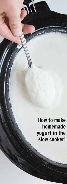 a person spooning yogurt into a slow cooker with the words how to make homemade yogurt in the slow cooker