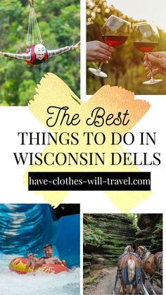 the best things to do in wisconsin dells have - clothes - will - travel com