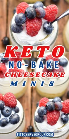 Close up images of keto no bake cheesecake made in small mason jars and topped with blueberries and raspberries. Cheesecake Minis, Keto No Bake, Keto No Bake Cheesecake, Low Carb Low Fat Recipes, Cheesecake Cups, Diet Recipes Easy