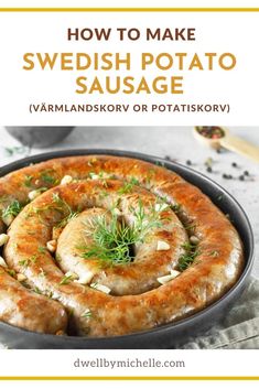 an overhead view of swedish potato sausage in a skillet with the title above it