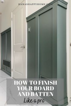 a bathroom with green cabinets and white tile flooring, the words how to finish your board and batten like a pro