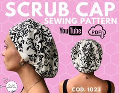 a woman wearing a black and white patterned hat with the words scrub cap sewing pattern on it