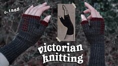 two hands are shown with the words victorian knitting on them and an image of a woman's hand