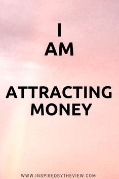 the words i am attracting money against a pink and yellow background with black text