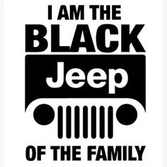 i am the black jeep of the family