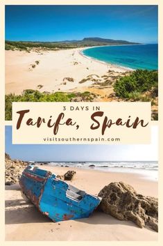 a blue boat sitting on top of a sandy beach next to the ocean with text that reads 3 days in tarifa, spain