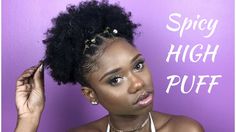 Hairstyle For SHORT/MEDIUM 4c/b/a NATURAL HAIR | SPICY HIGH PUFF African Hair Care, Medium Natural Hair Styles, Natural Hair Puff, High Puff, Hair Puff, Natural Hairstyle, 4c Natural Hair