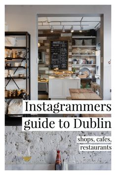 an instagrammer's guide to dublin shops, cafes, restaurants