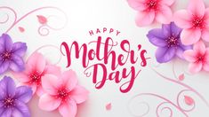 happy mother's day greeting card with pink and purple flowers on a white background