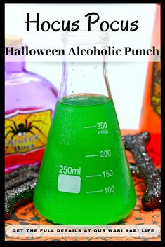 a green liquid in a beakle with the words hocus pocus halloween alcoholic punch