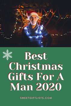 a man wearing christmas lights with the words best christmas gifts for a man 2020