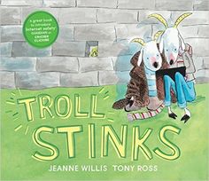 the cover of troll stinks by jeanne willis tony ross and illustrated by jenny stins