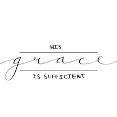 the words his grace and his sufficent written in cursive handwriting