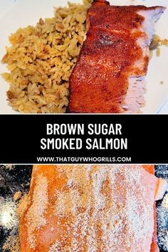 brown sugar smoked salmon and rice on a plate with the words, brown sugar smoked salmon