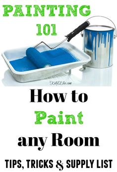 an advertisement for painting with the words how to paint any room tips, tricks & supply list