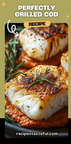 grilled fish on a plate with text overlay that reads perfectly grilled god recipe