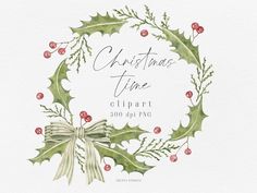 a watercolor christmas wreath with holly leaves and red berries on white paper, which reads christmas time clipart 300 pm