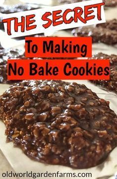 the secret to making no bake cookies is that they don't taste like chocolate