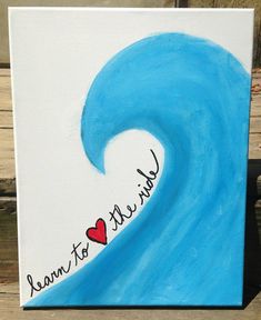 an image of a painting with the words learn to love the tide and heart on it