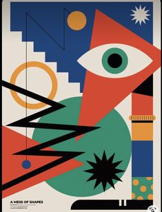 a poster with an eye and shapes in the background that says, a mess of shapes