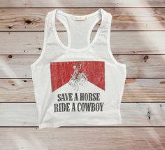 Save A Horse Ride A Cowboy Cropped Tank Top ⁃100% cotton ⁃True to size fit ⁃Fast shipping Western Tank Tops, Ride A Cowboy, Funny Tank Tops, Cowgirl Chic, Festival Tops, Cow Girl, Cow Boy, Cropped Tube Top, A Horse