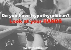 Do you have hypothyroidism? Look at your hands | Hypothyroid Mom Thyroid Imbalance, Hands Nails, Hashimotos Disease, Autoimmune Disorder