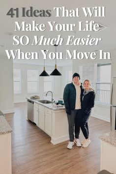 two people standing in front of a kitchen with the words 4 ideas that will make your life so much easier when you move in