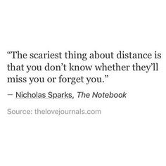 a quote that reads, the scariest thing about distance is that you don't know